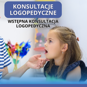 WSTĘPNA KONSULTACJA LOGOPEDYCZNA – 60 minut